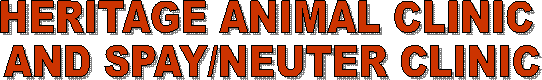 HERITAGE ANIMAL CLINIC 
AND SPAY/NEUTER CLINIC