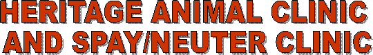 HERITAGE ANIMAL CLINIC 
AND SPAY/NEUTER CLINIC