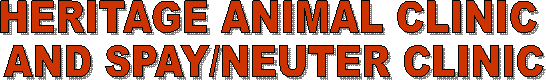 HERITAGE ANIMAL CLINIC 
AND SPAY/NEUTER CLINIC